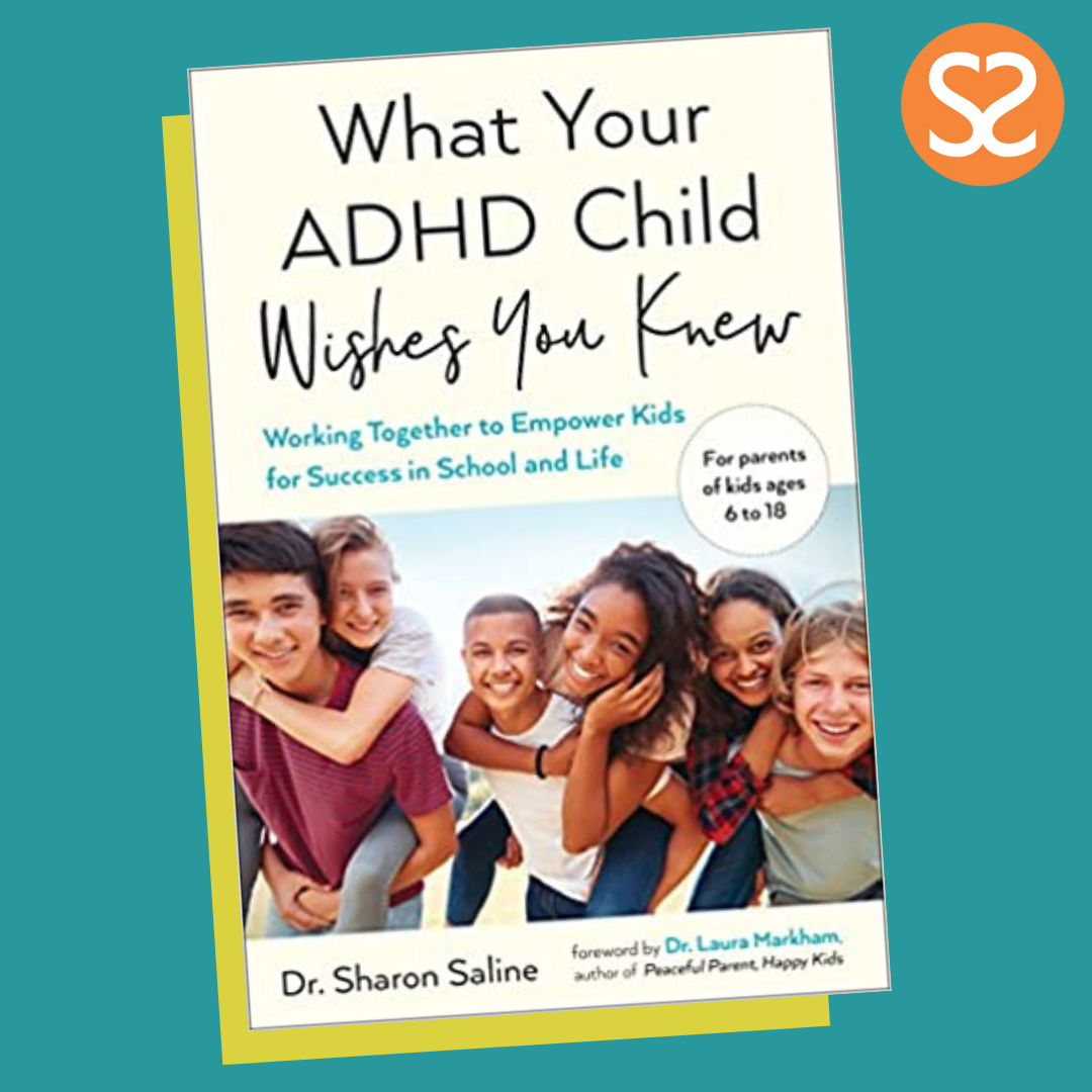 A graphic with a picture of Dr. Sharon Saline's book cover "What Your ADHD Child Wishes You Knew" in front of a teal background.