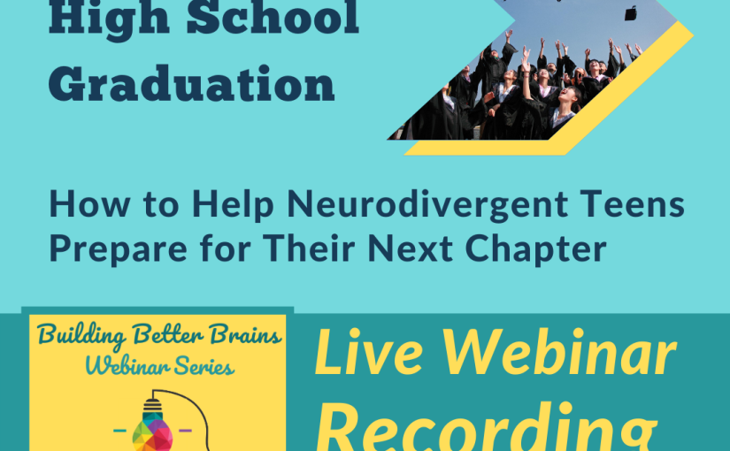 Store graphic for the "Live webinar recording + handouts" for Dr. Sharon Saline's webinar: "Beyond High School Graduation: How to help neurodivergent teens prepare for their next chapter."