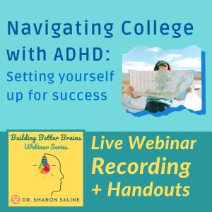 2022 BBB Webinar Navigating College with ADHD (Website Recording)