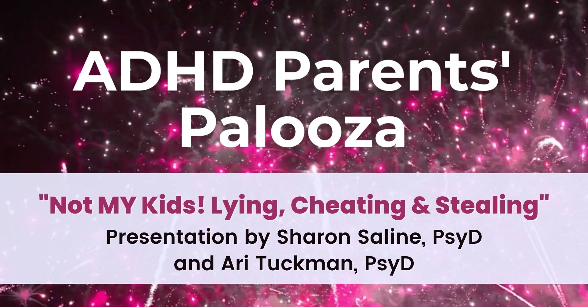2022 ADHD Parents Palooza Graphic - Sharon Saline and Ari Tuckman