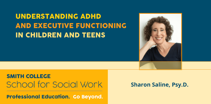 Understanding ADHD and Executive Functioning In Children and Teens 
