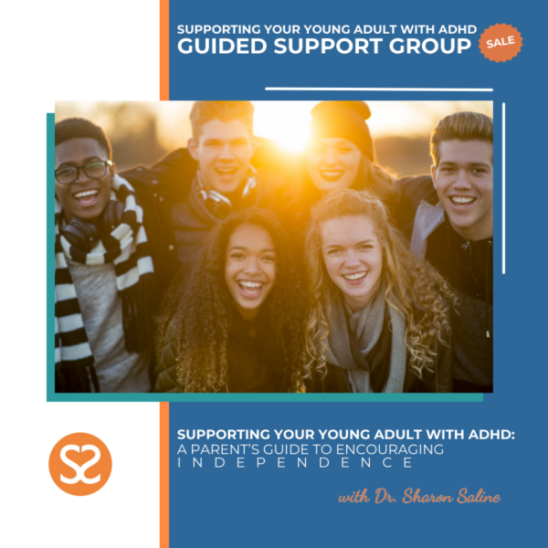 Fall Group for Parents with Young Adults with ADHD taught by Dr. Sharon Saline